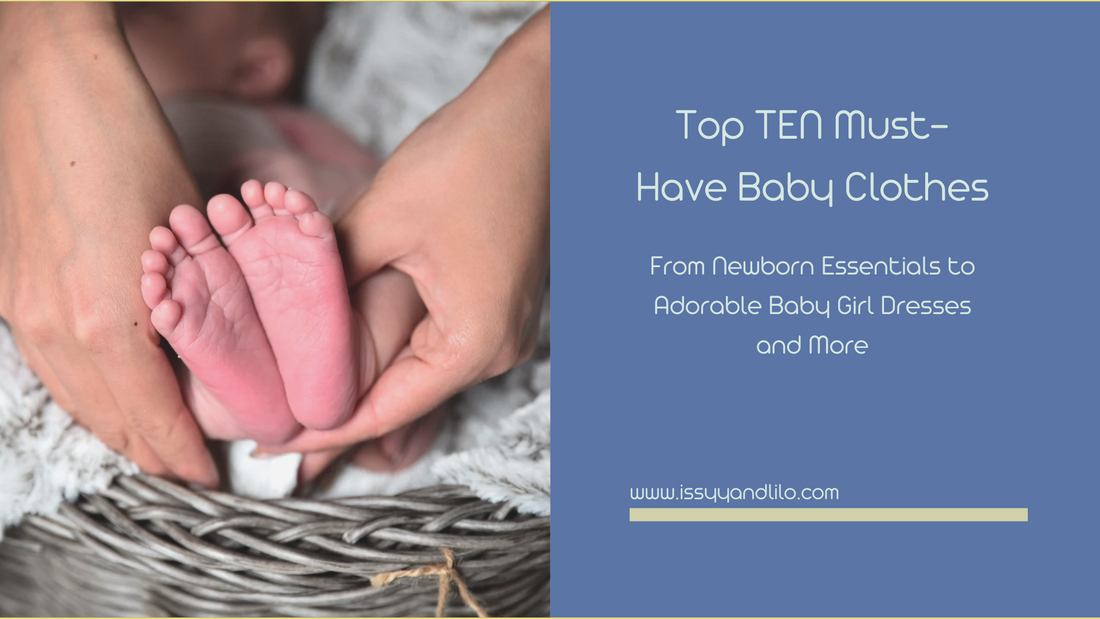 Top 10 Must-Have Baby Clothes: From Newborn Essentials to Adorable Baby Girl Dresses and More